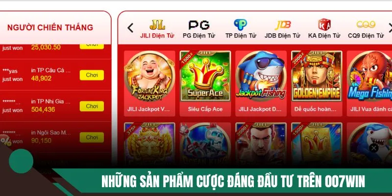 Những sản phẩm cược đáng đầu tư trên 007WIN